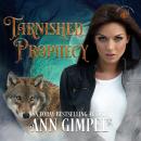 Tarnished Prophecy: Shifter Paranormal Romance Audiobook