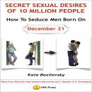 How To Seduce Men Born On December 21 Or Secret Sexual Desires of 10 Million People: Demo From Shan  Audiobook