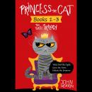 Princess the Cat: The First Trilogy: Versus Snarl the Coyote, Saves the Farm, Defeats the Emperor Audiobook