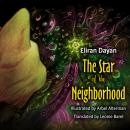 The Star of the Neighborhood: This story is based on true events of a serious and noble attempt made Audiobook