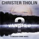 Vanished?: A Swedish Crime Novel Audiobook