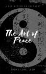 The Art of Peace: A Reflection on Recovery Audiobook