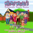 Whitney Wallace's Unbelievable Family History: Perfect for Bedtime & Young Readers, For 4-10 Year Ol Audiobook
