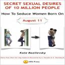 How To Seduce Women Born On August 11 Or Secret Sexual Desires of 10 Million People: Demo from Shan  Audiobook