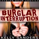 Burglar Interruption: Lesbian BDSM Erotica Audiobook