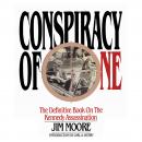 Conspiracy of One: The Definitive Book on the Kennedy Assassination Audiobook