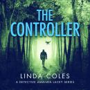 The Controller: A Detective Amanda Lacey Series Audiobook