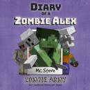 Diary Of A Minecraft Zombie Alex Book 2: Zombie Army: (An Unofficial Minecraft Book) Audiobook