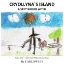 Cryollyna's Island: A Very Wicked Witch Audiobook
