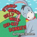 Stinky Winky Silly Willy Off-key Donkey: A Fun Rhyming Animal Bedtime Book For Kids Audiobook