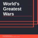 World’s Greatest Wars