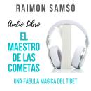 [Spanish] - El Maestro de las Cometas: Una fábula mágica del Tíbet Audiobook