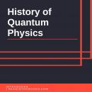 History of Quantum Physics Audiobook