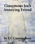 Ginormous Joe's Annoying Friend Audiobook