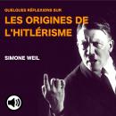 Quelques réflexions sur les origines de l'hitlérisme Audiobook