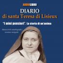 [Italian] - I miei pensieri. La storia di un'anima: Manoscritti autobiografici versione integrale Audiobook