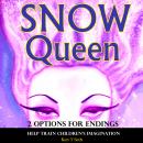 Snow Queen 2 Options for Endings: Help Train Children's Imagination Audiobook