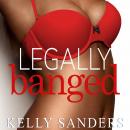 Legally Banged Audiobook
