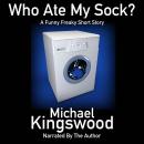 Who Ate My Sock? Audiobook