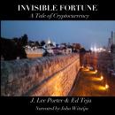 Invisible Fortune: A Tale of Cryptocurrency Audiobook