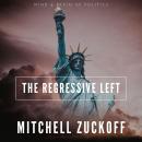 The Regressive Left Audiobook