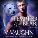 Tempted by the Bear 3, V. Vaughn