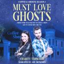 Must Love Ghosts: Coffee and Ghosts Season 1, Charity Tahmaseb