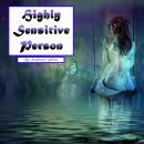 Highly Sensitive Person: Workbook to Survive in an Overstimulating World Audiobook