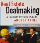 Real Estate Dealmaking: A Property Investor's Guide to Negotiating: Voted 1 of the ten Real Estate B Audiobook