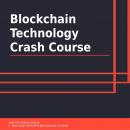 Blockchain Technology Crash Course Audiobook