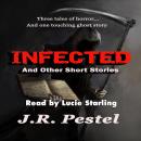 Infected and Other Short Stories Audiobook