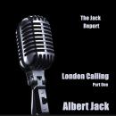 The Jack Report: London Calling - Part One Audiobook