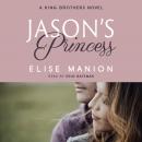 Jason's Princess: A King Brothers Novel Audiobook