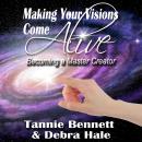 Making Your Visions Come Alive: Becoming A Master Creator