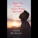 How To Clear Your Past Karmas Audiobook