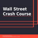 Wall Street Crash Course