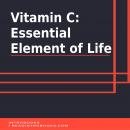 Vitamin C Essential Element of Life