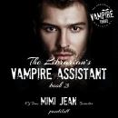 Librarian's Vampire Assistant, Book 3, Mimi Jean Pamfiloff
