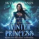Winter Princess: A Fantasy Reverse Harem Romance, Skye Mackinnon