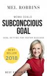 Subconscious Goal: Goal Setting For Faster Success Audiobook