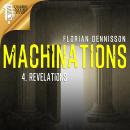 MACHINATIONS, épisode 4: Révélations Audiobook