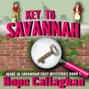 Key to Savannah: A Made in Savannah Cozy Mystery Audiobook