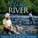 A Wife and a River Audiobook