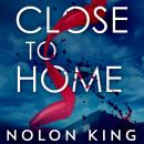 Close to Home Audiobook