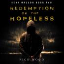 Redemption of the Hopeless: A Crime Thriller Novel, Rick Wood