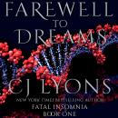 Farewell to Dreams: A Novel of Fatal Insomnia Audiobook