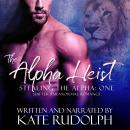 The Alpha Heist: a Shifter Paranormal Romance Audiobook