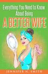 Everything You Need to Know About Being a Better Wife Audiobook