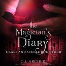 The Magician's Diary: Glass And Steele, book 4 Audiobook