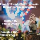 Fear Of Dwarfs Self Hypnosis Hypnothrerapy Meditation, Key Guy Technology Llc